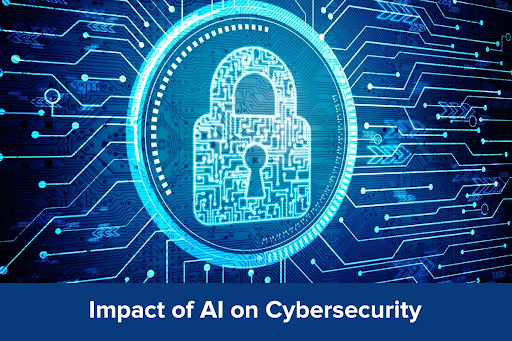 How does Artificial Intelligence effect Cybersecurity